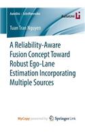 A Reliability-Aware Fusion Concept Toward Robust Ego-Lane Estimation Incorporating Multiple Sources