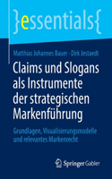 Claims Und Slogans ALS Instrumente Der Strategischen Markenführung