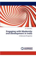 Engaging with Modernity and Development in India