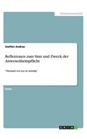 Reflexionen zum Sinn und Zweck der Anwesenheitspflicht: Niemand von uns ist mündig