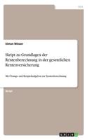 Skript zu Grundlagen der Rentenberechnung in der gesetzlichen Rentenversicherung