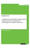 Combinaison de méthodes de segmentation explicite pour la reconnaissance automatique des chiffres manuscrits