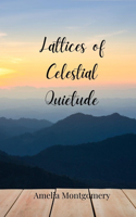 Lattices of Celestial Quietude