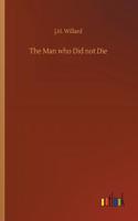 The Man who Did not Die