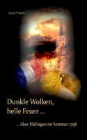 Dunkle Wolken, helle Feuer ...: ... über Hüfingen im Sommer 1796