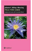 Fülle Fürs Leben