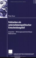 Fehlzeiten als unternehmenspolitischer Entscheidungsfall