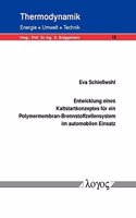 Entwicklung Eines Kaltstartkonzeptes Fur Ein Polymermembran-Brennstoffzellensystem Im Automobilen Einsatz: (18 Thermodynamik - Energie, Umwelt, Technik)