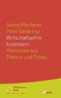 Wirtschaftsethik Kontrovers