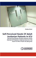 Self-Perceived Needs Of Adult Jordanian Patients In ICU: (English)