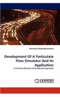 Development Of A Particulate Flow Simulator And Its Application