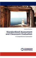 Standardized Assessment and Classroom Evaluation