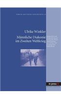 Maennliche Diakonie Im Zweiten Weltkrieg