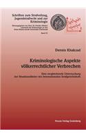 Kriminologische Aspekte völkerrechtlicher Verbrechen