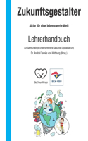 Zukunftsgestalter - Aktiv für eine lebenswerte Welt