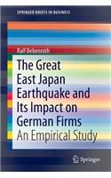 The Great East Japan Earthquake and Its Impact on German Firms