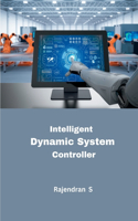 Intelligent Dynamic System Controller