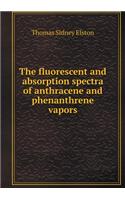 The Fluorescent and Absorption Spectra of Anthracene and Phenanthrene Vapors