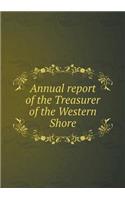 Annual report of the Treasurer of the Western Shore: (English)