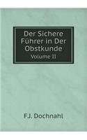 Der Sichere Führer in Der Obstkunde Volume II
