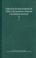 Coleccion de historiadores de Chile y documentos relativos a la historia nacional