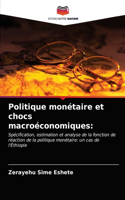 Politique monétaire et chocs macroéconomiques