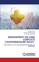 Management on Land Conflicts Countermeasure Policy