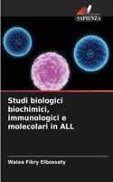 Studi biologici biochimici, immunologici e molecolari in ALL