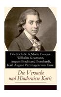 Versuche und Hindernisse Karls
