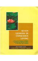 Seven Lessons In Conscious Living