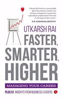 Faster, Smarter, Higher: Managing your Career