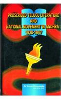Proscribed Telugu Literature and National Movement in Andhra 1920-1947