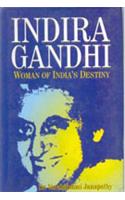 Indira Gandhi : Women Of India’S Destiny