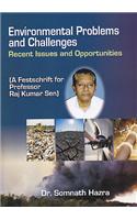 Environmental Problems and Challenges: Recent Issues and Opportunities