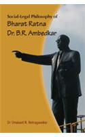 Social-Legal Philosophy of Bharat Ratna Dr. B.R. Ambedkar