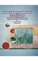 Plant Biotechnology and its Applications in Tissue Culture