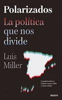 Polarizados: La politica que nos divide