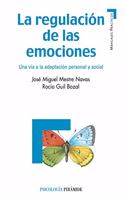 La regulacion de las emociones: Una via a la adaptacion personal y social