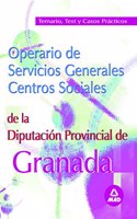 Operario de servicios generales de la diputacion de granada. Temario, test y casos practicos (Spanish Edition)