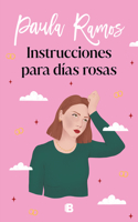 Instrucciones Para Días Rosas / Instructions for Pink Days