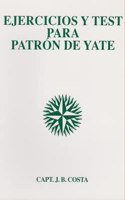 EJERCICIOS Y TEST PARA PATRON DE YATE: -------------------