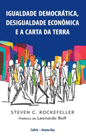 Igualdade Democrática, Desigualdade Econômica e a Carta da Terra