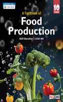 A Textbook of Food Production Class 10 (Skill Education- Code 409) for CBSE 2024-25