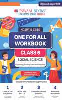 OSWAAL NCERT & CBSE ONE FOR ALL WORKBOOK Social Science (Exploring Society India and Beyond) Class-6