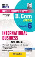 International Business for B.Com Prog Semester 6 for Delhi University by Shiv Das