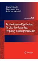 Architectures and Synthesizers for Ultra-Low Power Fast Frequency-Hopping Wsn Radios