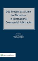 Due Process as a Limit to Discretion in International Commercial Arbitration