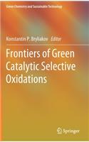 Frontiers of Green Catalytic Selective Oxidations