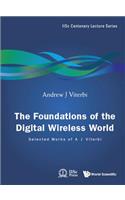 Foundations Of The Digital Wireless World, The: Selected Works Of A J Viterbi: 2 (Iisc Centenary Lecture Series)