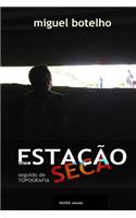 Estação Seca, diário, seguido de Topografia